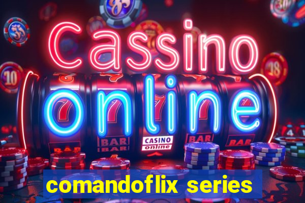 comandoflix series